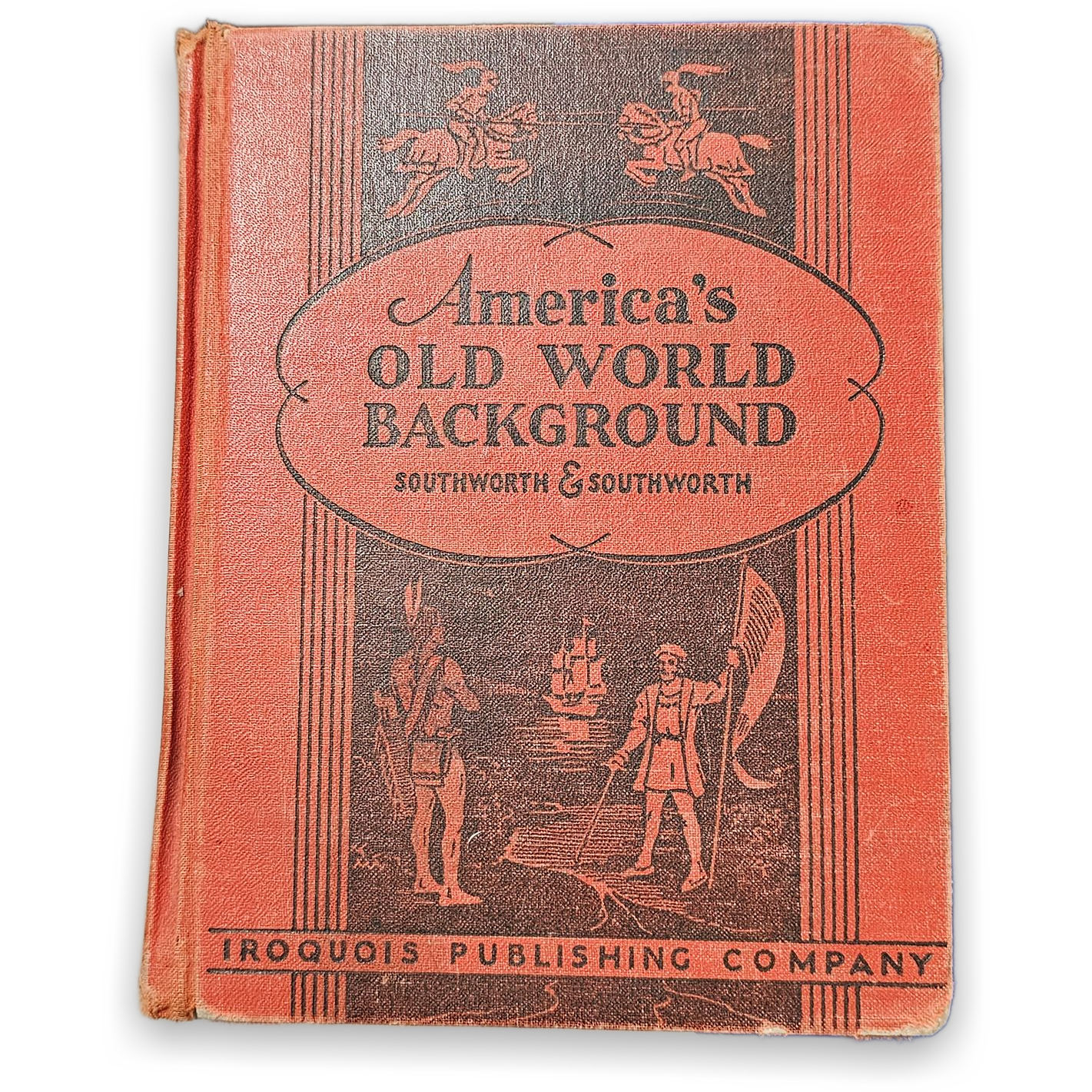 America's Old World Background by Southworth & Southworth Vintage History Book